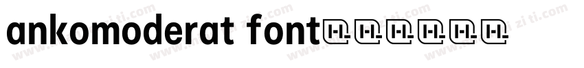 ankomoderat font字体转换